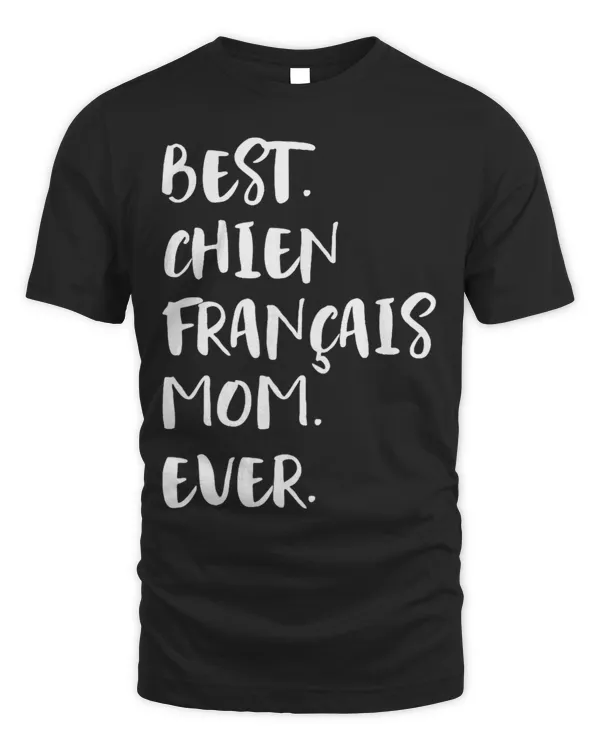 Best Chien Français Mom Ever Chien Francais Tricolore