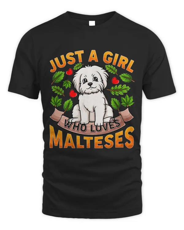 Funny Maltes Dog Lover Just A Girl Who Loves Malteses