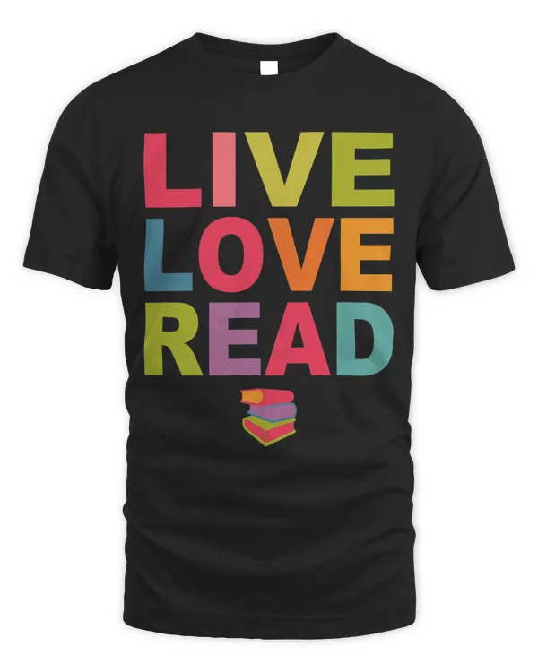 Live Love Read Book Lover Librarian Teacher
