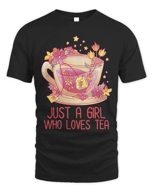 Womens Just A Girl Who Loves Tea Tea Drinker Tea Lover Cup Brew 182