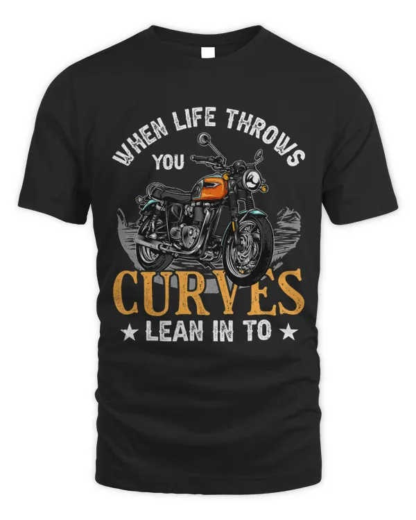 Mens When life throws you Curves lean in to