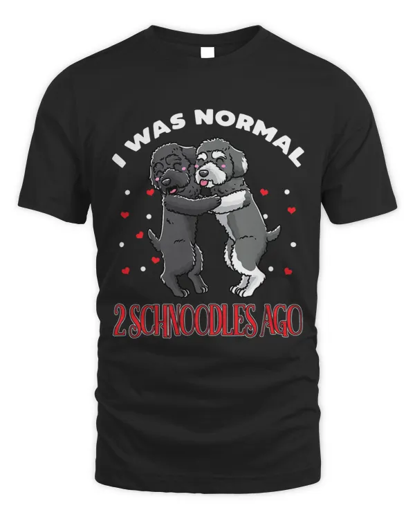 I Was Normal 2 Schnoodles Ago Schnoodle Dog