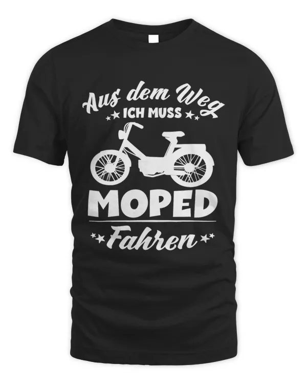 Aus dem Weg Ich muss Moped Fahren two stroke motorcycle moped