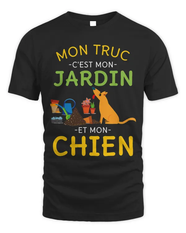 Mon Truc Jardin Chien Humour Jardinage Retraite Cadeau