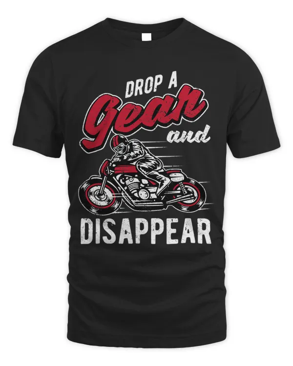Funny Motorcycle Gift Drop a Gear and Disappear
