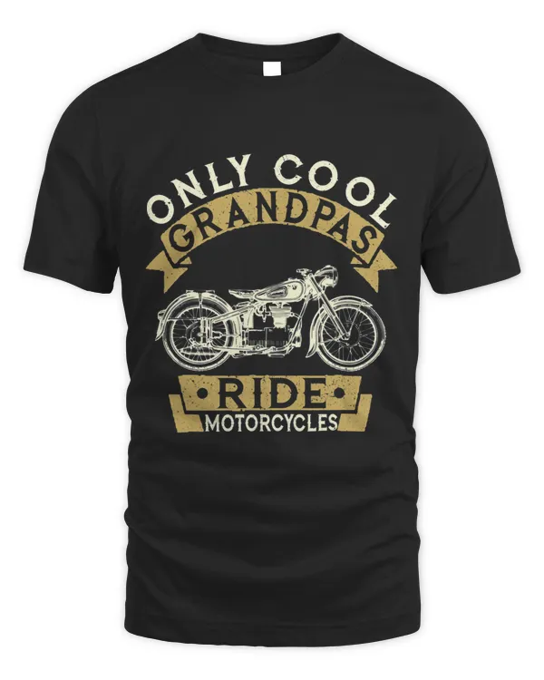 Only Cool Grandpas Ride Motorcycles Gift