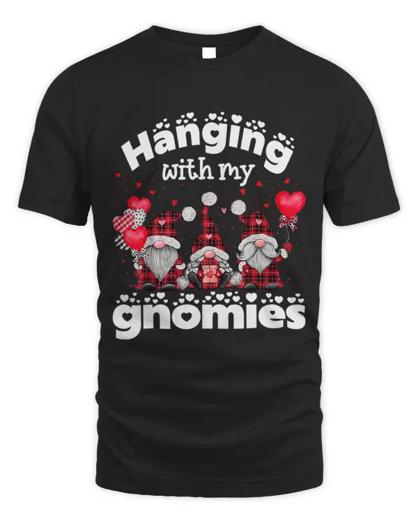 Hanging With My Gnomies Happy Valentines Day Cute Gnomes