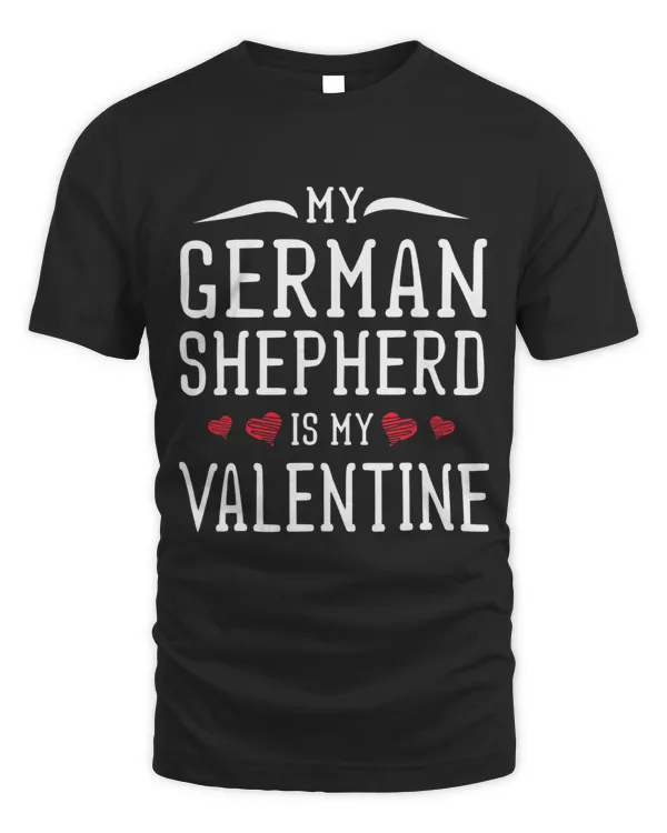 My German Shepherd Dog Is My Valentine Happy Dog Mommy Daddy