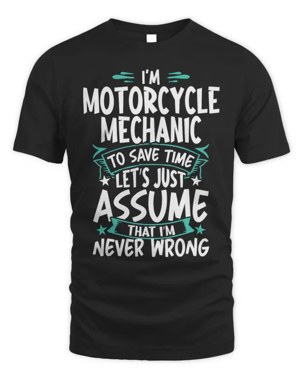 Motorcycle Mechanic Never Wrong
