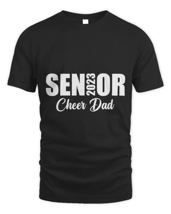 Senior Cheer Dad 23 Cheerleader Parent Class of 2023