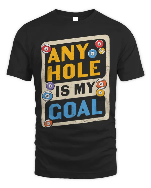 Any hole is my Goal Billard Quote Funny