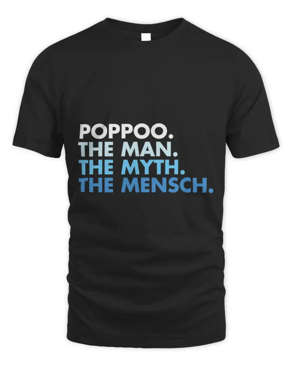 Poppoo The Man The Myth The Mensch Cute And Funny For Papa