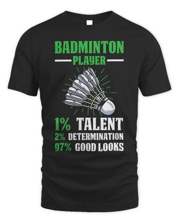 Badminton Player 1 Talent 2 Determination 97 Good Looks