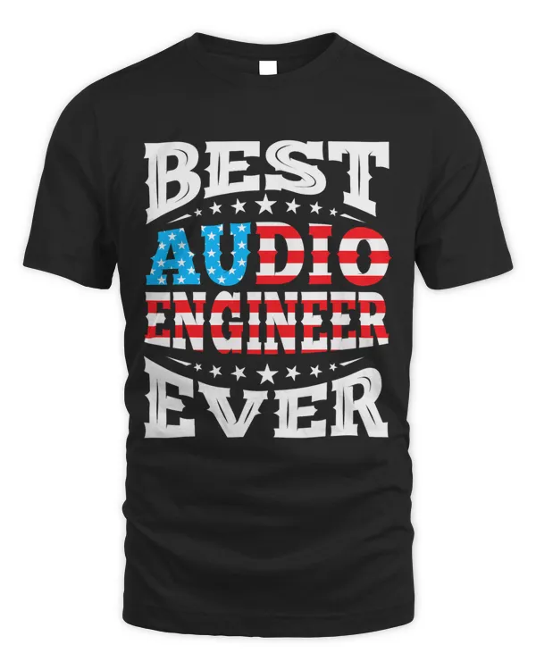 Best AUDIO ENGINEER 4th Fourth of July USA American Flag