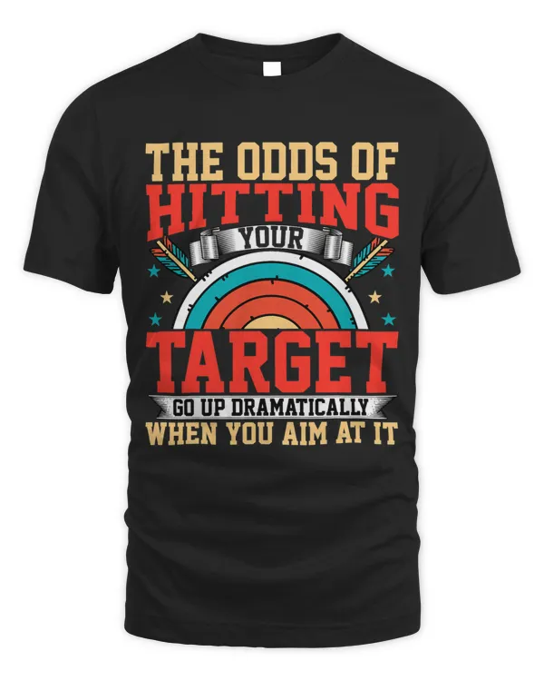 Archery Lover the Odds of Hitting Your Target Funny Archer