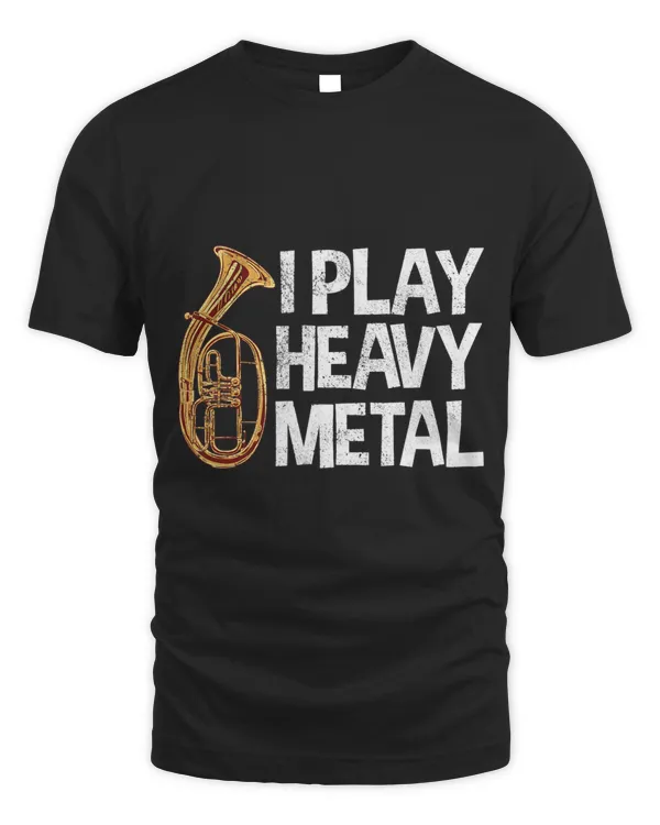 Baritone Present Funny I Play Heavy Metal