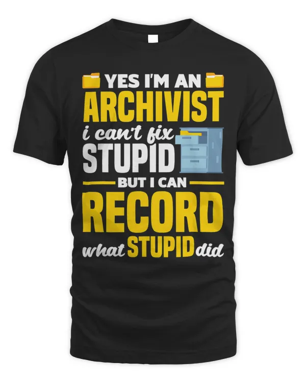 Archivist Library Technician Yes Im An Archivist