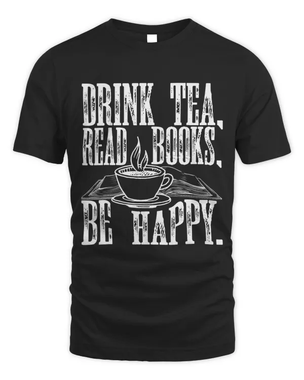 Be Happy Geeky Book Worm Drink Tea Read Books