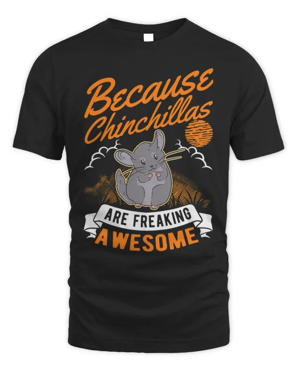 Because Chinchillas are freaking awesome Chinchilla 2
