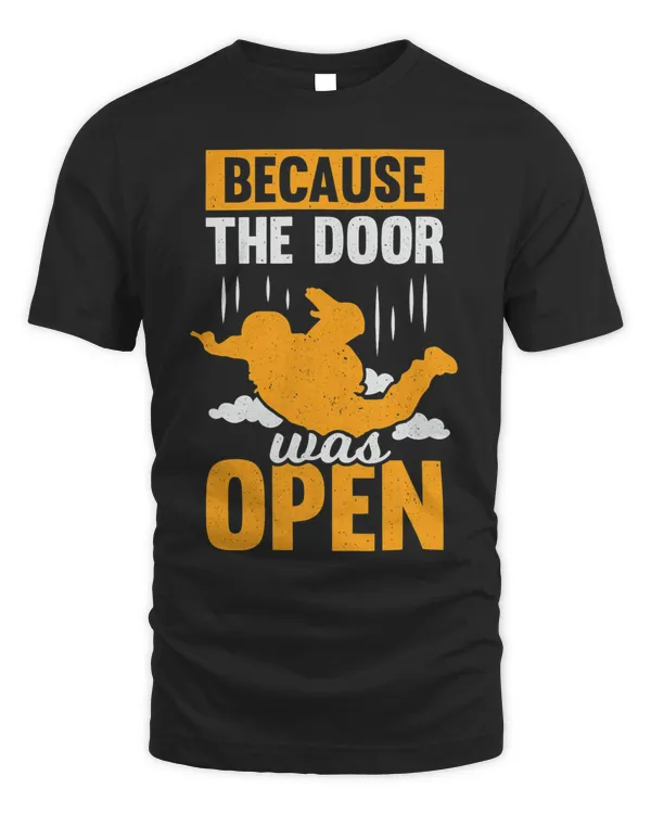 Because The Door Was Open Skydiving