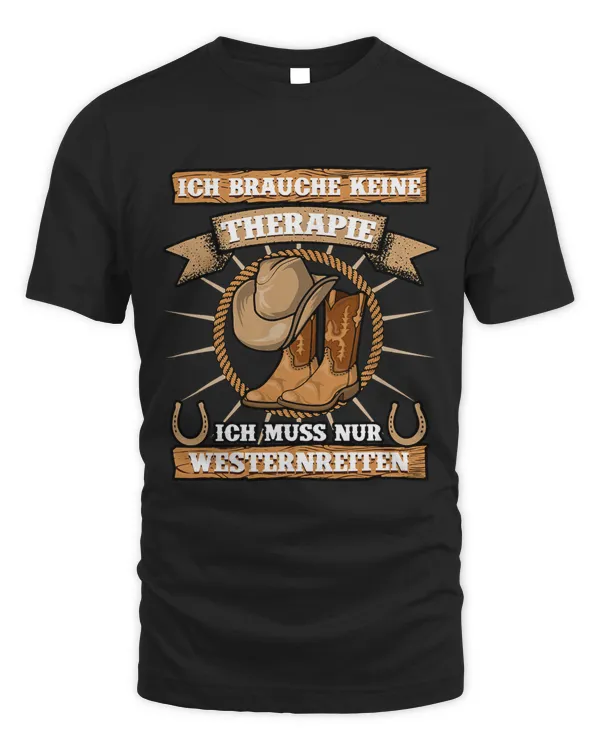 Ich Brauche Keine Therapie Ich muss Nur Westernreiten Riter [German Language]