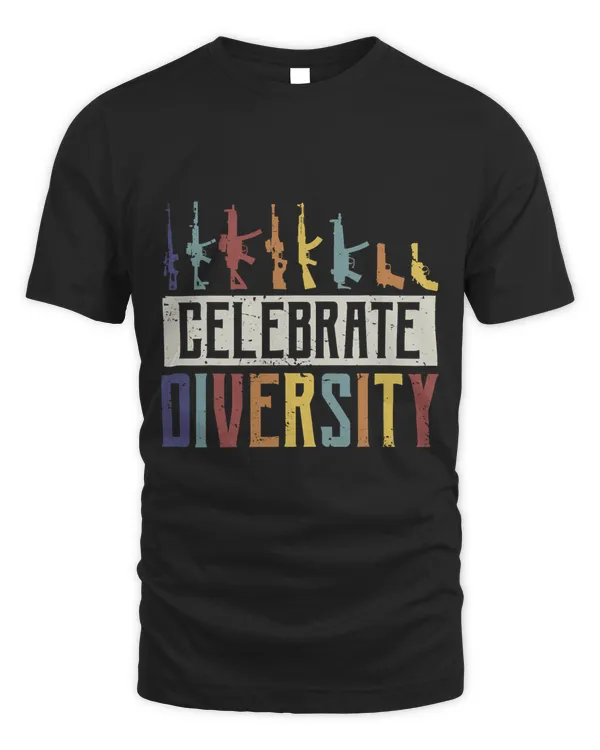Celebrate Diversity Different Gun design Gun Lovers Gift