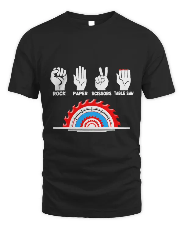 Carpenters Shirt Rock Paper Scissor Table Saw Carpentry Gift