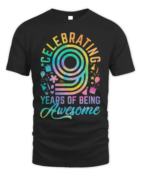 Celebrating 9 Years of Being Awesome 9th Birthday Tie Dye