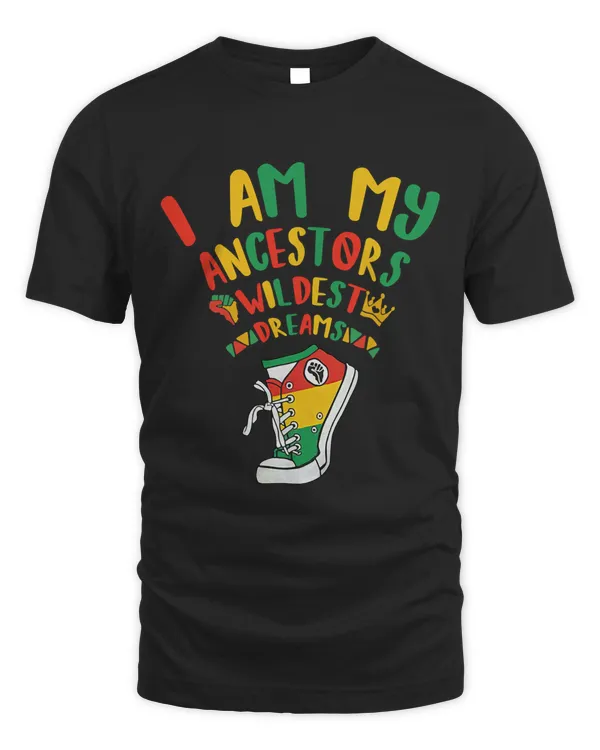 Black History Month Shirts Women Ancestors Wildest Dreams 1