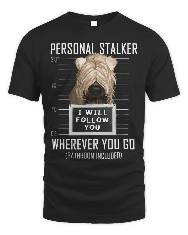 Personal Stalker Dog Wheaten Terrier I Will Follow You 23