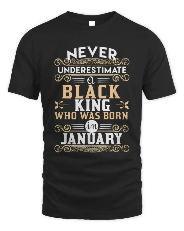 Black Kings Are Born In January Birthday TShirts