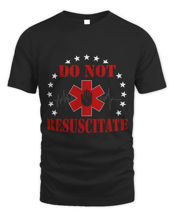 D.N.R. Do Not Resuscitate Shirt Funny Joke Pun Do Or Do Not