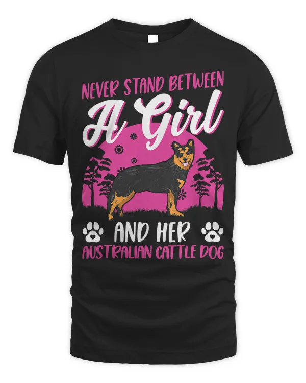 Never stand between a Girl and her Australian Cattle Dog 182