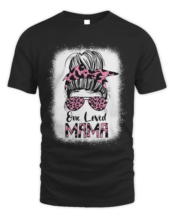 Bleached One Loved Mama Messy Bun Glasses Mom Valentines Day