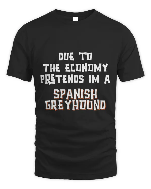Due Economy Pretend SPANISH GREYHOUND Easy Halloween Costume T-Shirt