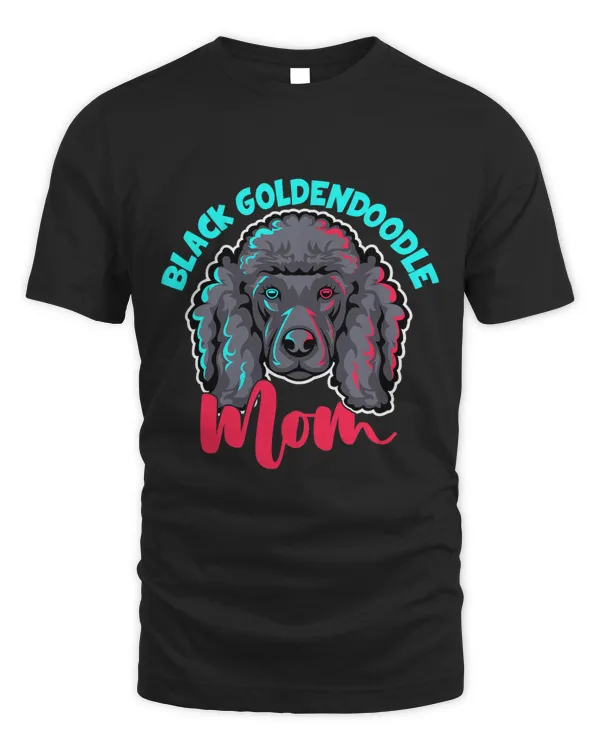 Black Goldendoodle Dog Mom For Men Women Who Love Dogs T-Shirt Copy Copy