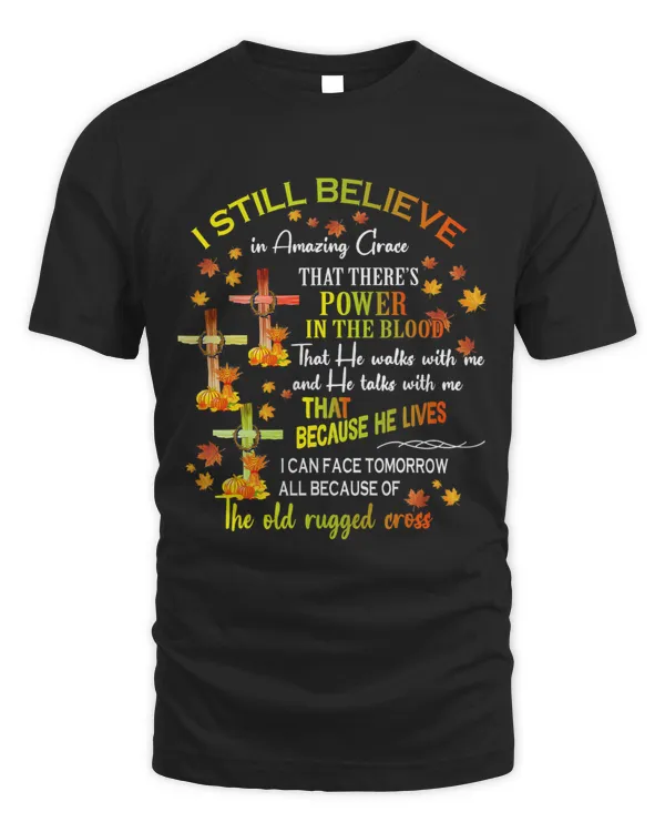 I Still Believe In Amazing Grace There’s Power In The Blood