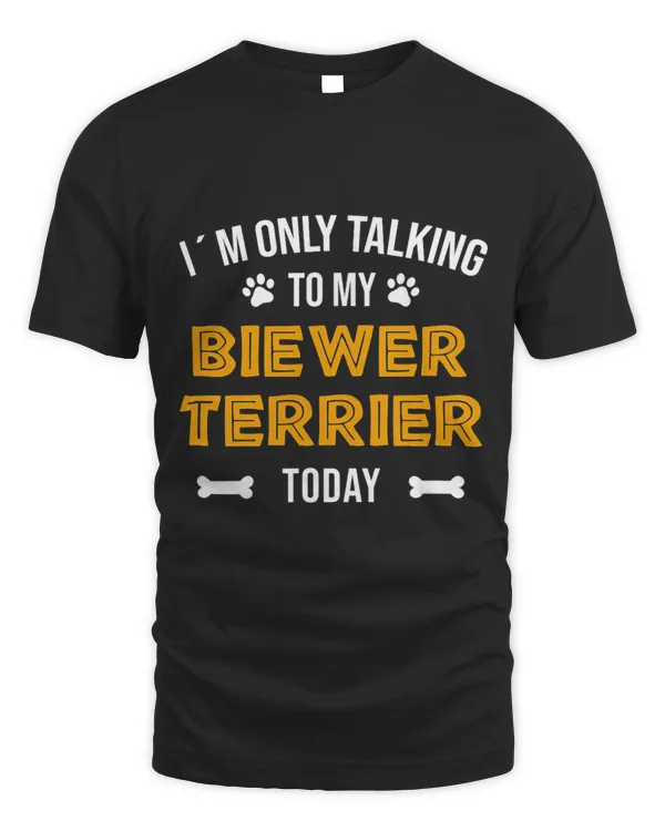 Funny Biewer Terrier Quote Dog Owner Saying Biewer Terrier