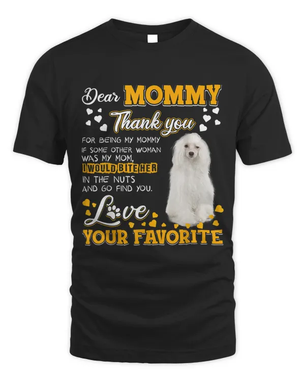 Chinese Crested Dear Mommy Thank You For Being My Mommy