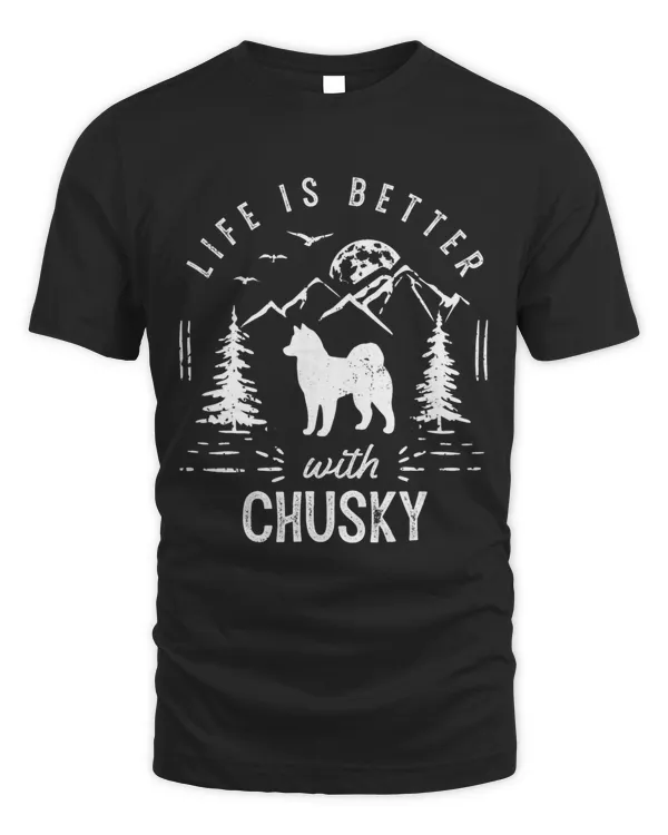 Chusky Life Better Mom Dad Dog