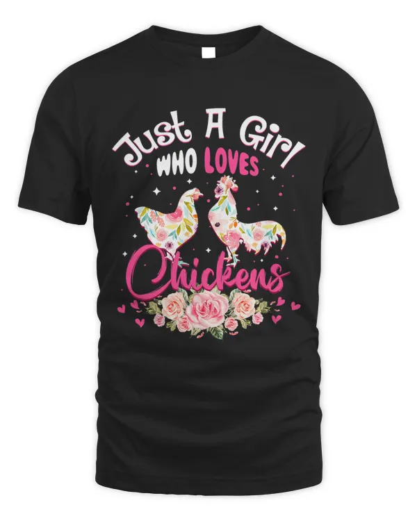 Just A Girl Who Loves Chickens Shirt Poultry Lover Cute 116