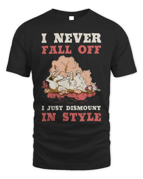 Mens I Never Fall Off I Just Dismount With Style Equestrian