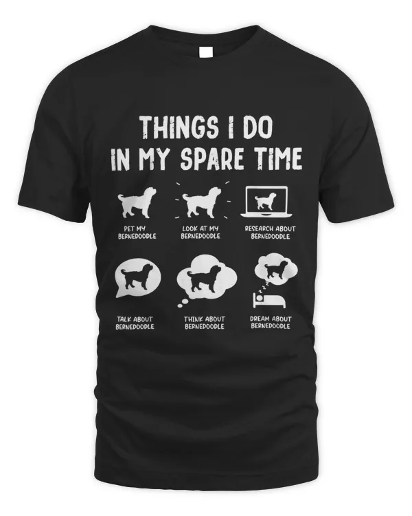 Bernedoodle Things Do Spare Time Funny Dog Mom Dad