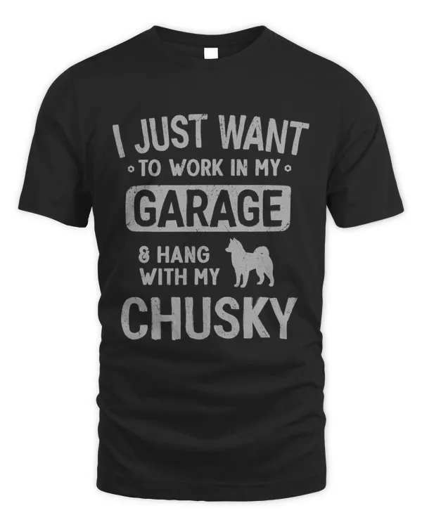 Funny Chusky Dad Garage Men Hang With