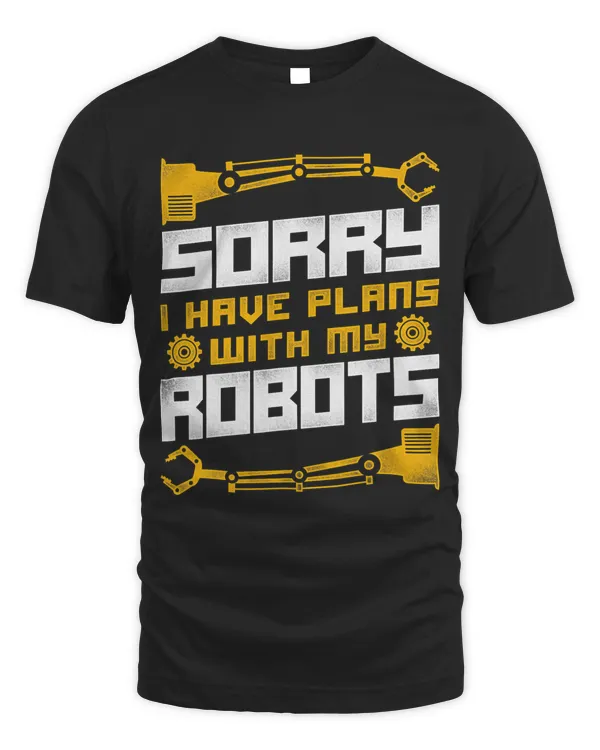 Robot Robotics Engineer Vintage Sorry I Have Plans With My