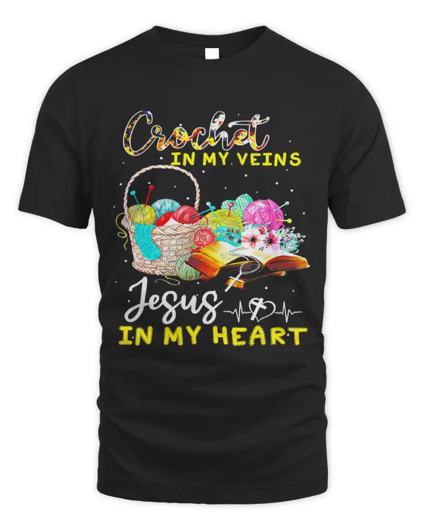Crochet in my veins jesus in my heart knitting lover 230