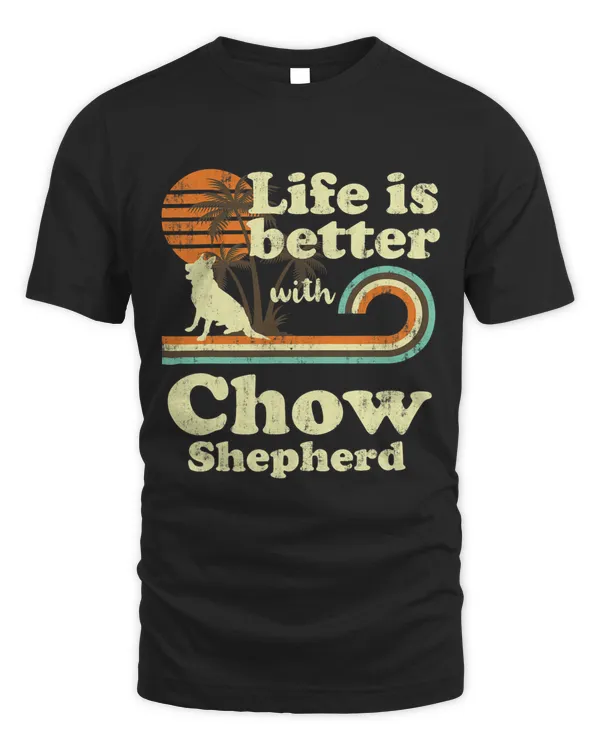 Life Better Chow Shepherd Vintage Dog Mom Dad