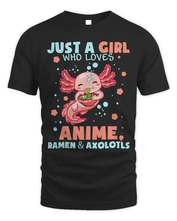 Just A Girl Who Loves Anime Ramen And Axolotls Kawaii 228