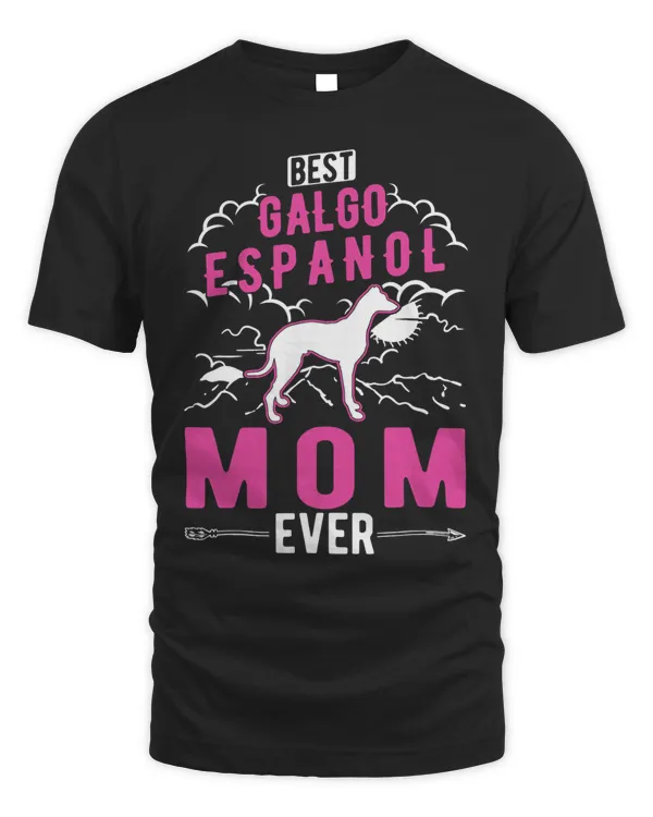 Best Galgo Espanol Mom Ever T-Shirt Copy Copy Copy