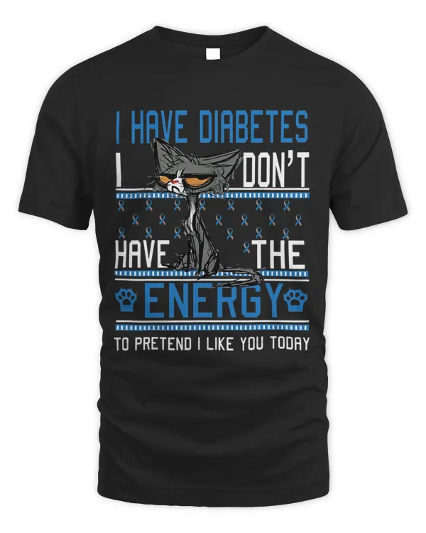 I Have Diabetes I Dont Have The Energy To Pretend 1
